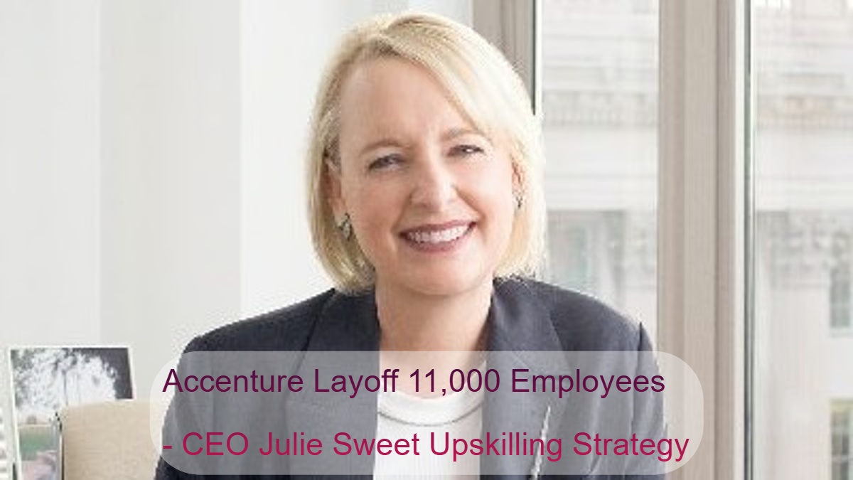 Accenture CEO Julie Sweet Reveals ‘Upskilling’ as Top Strategy in the Layoff of 11,000 Employees