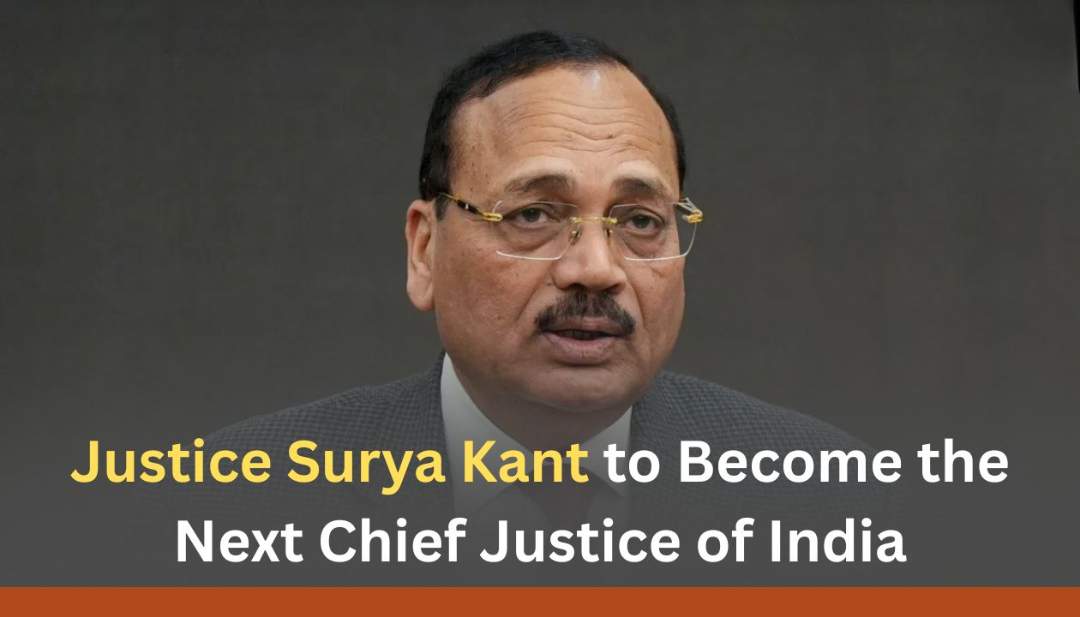 Justice Surya Kant Appointed Next Chief Justice of India, Succeeds BR Gavai