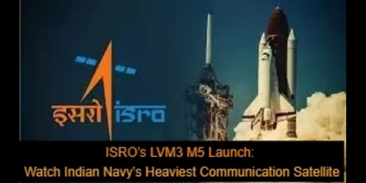 ISRO’s LVM3 M5 Launch: Watch Indian Navy’s Heaviest Communication Satellite